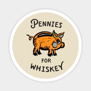 Pennies For Whiskey: Funny Piggy Bank Art Magnet